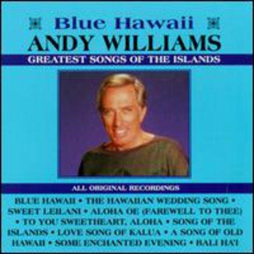 Williams, Andy: Greatest Songs of the Islands