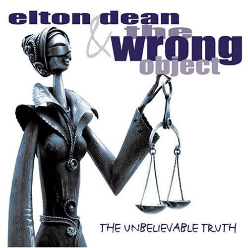 Dean, Elton & Wrong Object: The Unbelievable Truth
