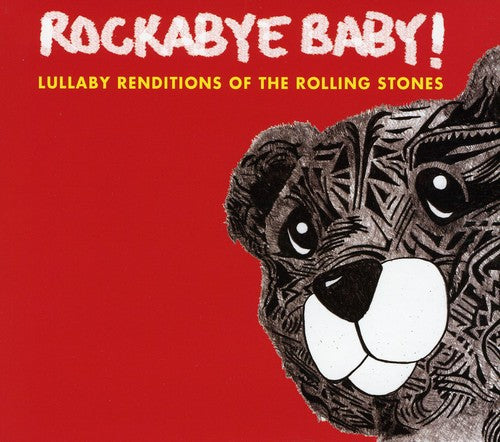 Rockabye Baby!: Lullaby Renditions Of The Rolling Stones