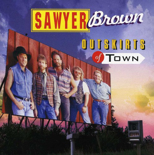 Sawyer Brown: Outskirts of Town