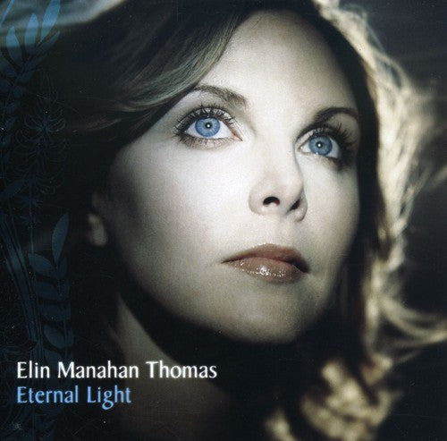 Manahan-Thomas, Elin: Eternal Light