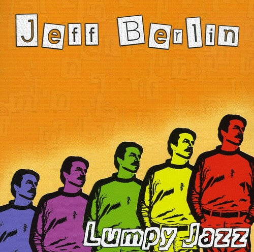 Berlin, Jeff: Lumpy Jazz