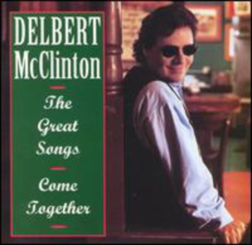 McClinton, Delbert: Great Songs Come Together