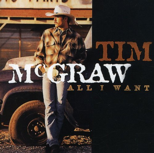 McGraw, Tim: All I Want