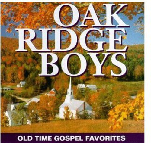 Oak Ridge Boys: Old Time Gospel Favorites
