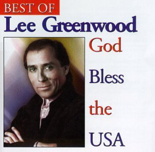Greenwood, Lee: God Bless the USA