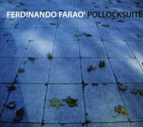 Farao, Ferdinando: Pollocksuite