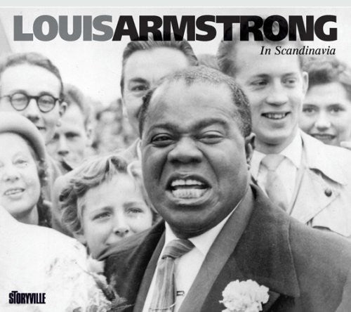 Armstrong, Louis: In Scandinavia