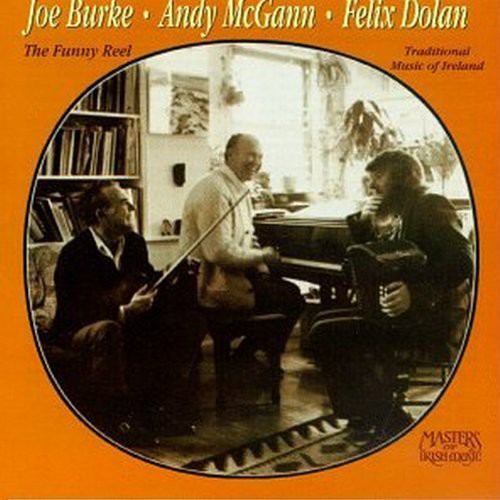 Burke, Joe / McGann, Andy / Dolan, Felix: Funny Reel / Traditional Music of Ireland