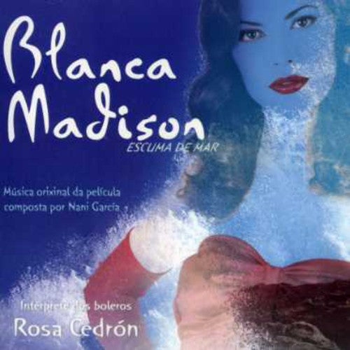 Garcia, Nani: Blanca Madison: Escuma de Mar