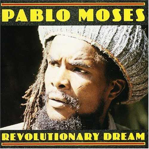 Moses, Pablo: Revolutionary Dream