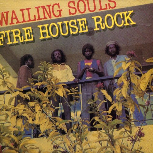 Wailing Souls: Firehouse Rock