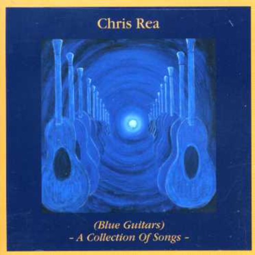 Rea, Chris: Blue Guitar: Collection of Songs