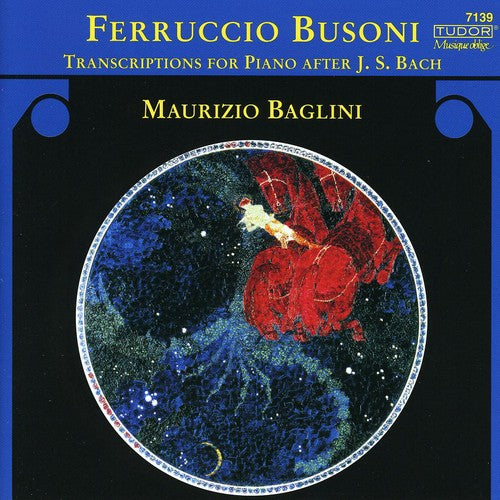 Busoni / Baglini: Bach Transcriptions