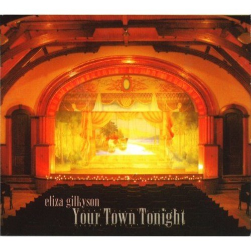 Gilkyson, Eliza: Your Town Tonight