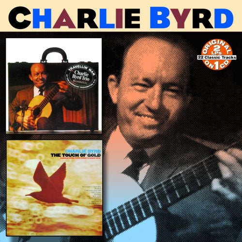 Byrd, Charlie: Travelin' Man/The Touch Of Gold