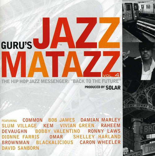 Guru: Jazzmatazz, Vol. 4: The Hip Hop Jazz Messenger "Back To The Future"