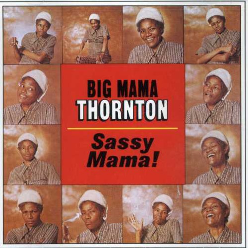 Thornton, Big Mama: Sassy Mama