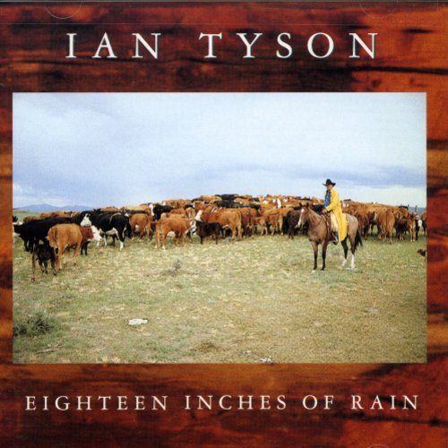 Tyson, Ian: Eighteen Inches of Rain