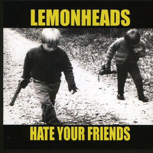 Lemonheads: Hate Your Friends