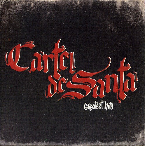 Cartel de Santa: Greatest Hits
