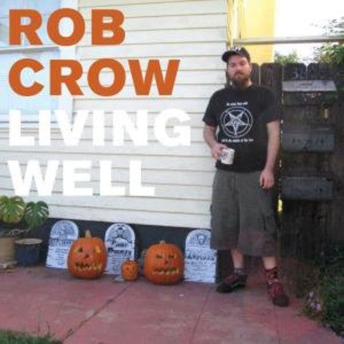 Crow, Rob: Living Well