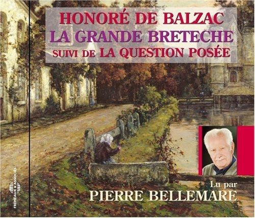 Bellemare, Pierre: Grande Breteche: Balzac