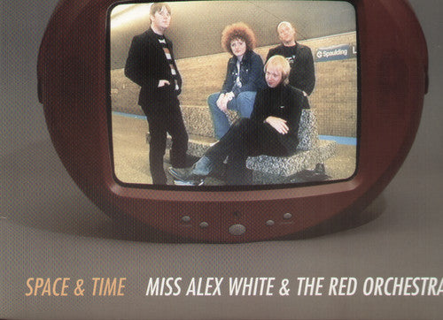 White, Alex Miss & Red Orchestra: Space and Time