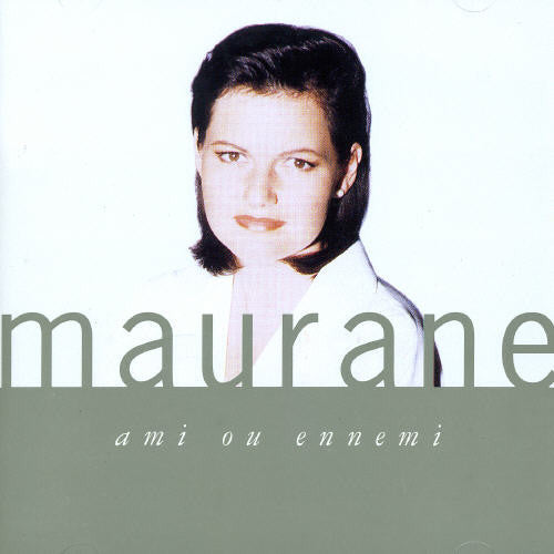 Maurane: Ami Ou Ennemi