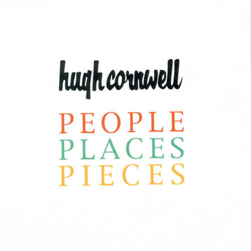 Cornwell, Hugh: People Places Pieces