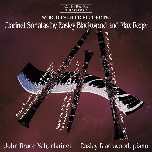 Blackwood / Reger / Yeh: Clarinet Sonatas