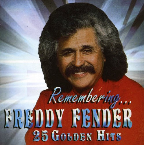 Fender, Freddy: Remembering...25 Golden Hits