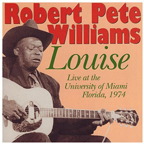 Williams, Robert Pete: Louise: Live at the University of Florida 1974