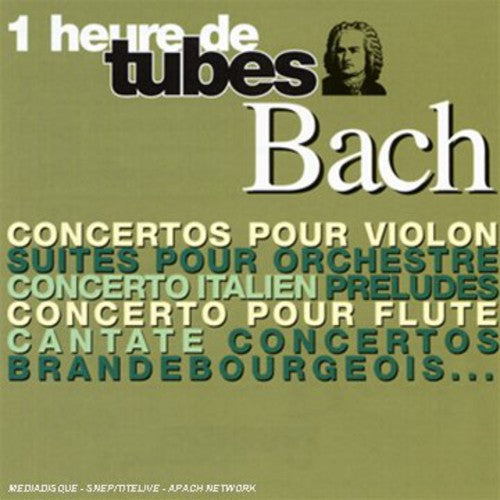 Une Heure De Tubes: Une Heure de Tubes Bach