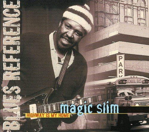 Magic Slim: Highway Is My Home