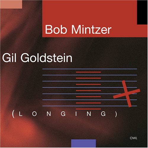 Mintzer, Bob & Goldstein, Gil: Longing