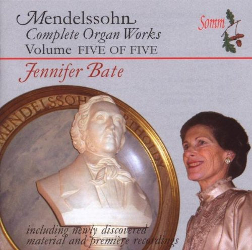 Mendelssohn / Bate: Complete Organ Works 5