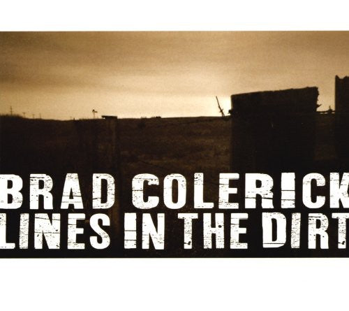 Colerick, Brad: Lines in the Dirt