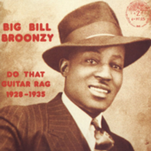 Broonzy, Big Bill: Do That Guitar Rag 1928-35