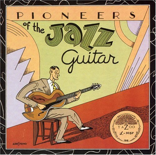 Pioneers of the Jazz Guitar / Various: Pioneers of the Jazz Guitar / Various