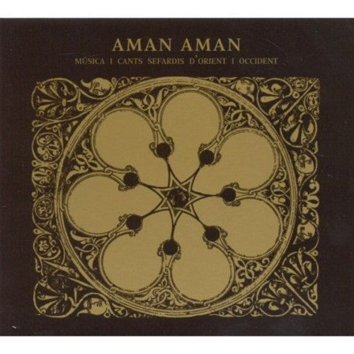 Aman Aman: Musica I Cants Sefardis D'orienti I Occident