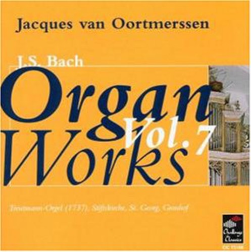 Bach / Oortmerssen: Organ Works 7