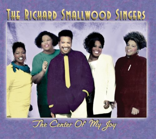 Smallwood, Richard: The Center Of My Joy
