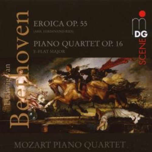 Beethoven / Mozart Piano Quartet: Symphony 3 / Eroica Op 55 / Piano Quartet Op 16