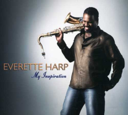 Harp, Everette: My Inspiration