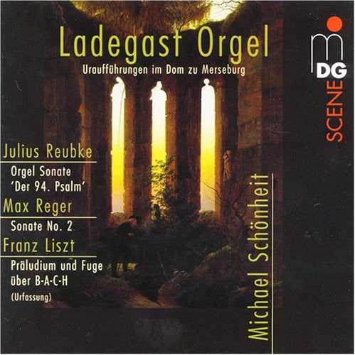 Reubke / Reger / Liszt / Schonheit: Organ Sonata