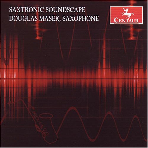 Masek, Douglas: Saxtronic Soundscape