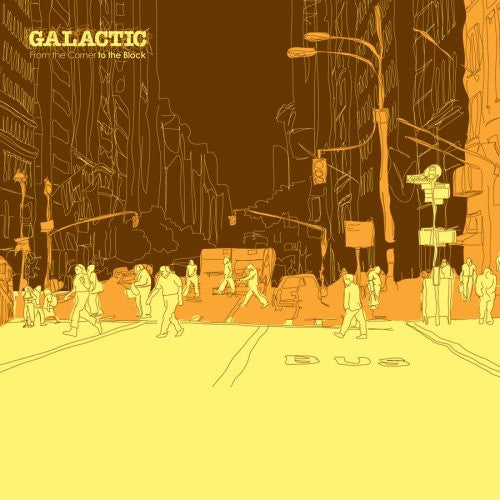 Galactic: From the Corner to the Block