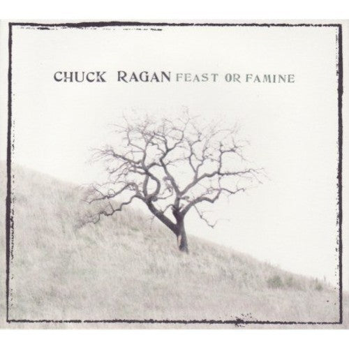 Ragan, Chuck: Feast or Famine