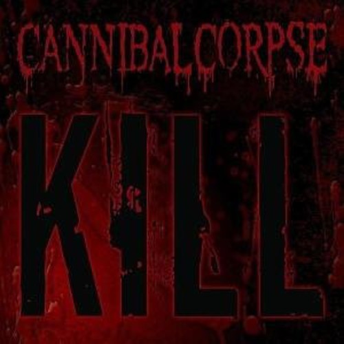 Cannibal Corpse: Kill